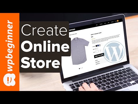 how-to-create-an-ecommerce-wordpress-website-2019-make-an-online-store-for-beginners